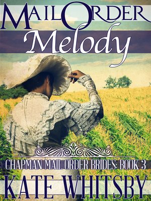 cover image of Mail Order Melody (Chapman Mail Order Brides